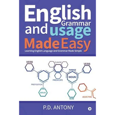 English Grammar and Usage Made Easy: Learning English Language and Grammar Made Simple