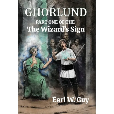 Ghorlund: Part One of the Wizard's Sign