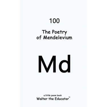 The Poetry of Mendelevium