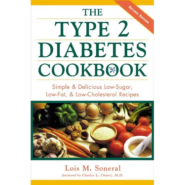 The Type 2 Diabetes Cookbook: Simple and Delicious Low-Sugar, Low Fat, and Low-Cholesterol Recipes
