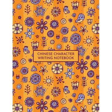 Chinese Character Writing Notebook: Tian Zi GE Mandarin Exercise Workbook with Space to Write Pinyin