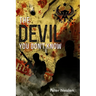 The Devil You Don't Know