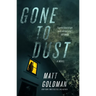 Gone to Dust: A Detective Nils Shapiro Novel