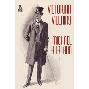 Victorian Villainy: A Collection of Moriarty Stories / The Trials of Quintilian: Three Stories of Rome's Greatest Detective (Wildside Myst