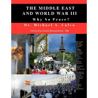 The Middle East And World War III: Why No Peace?
