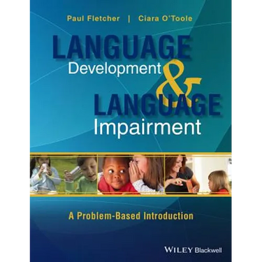 Language Development and Language Impairment: A Problem-Based Introduction