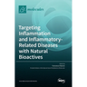 Targeting Inflammation and Inflammatory-Related Diseases with Natural Bioactives