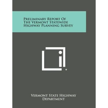 Preliminary Report of the Vermont Statewide Highway Planning Survey
