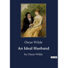 An Ideal Husband: A Study of Morality and Deception in Victorian Society