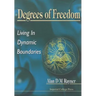 Degrees of Freedom - Living in Dynamic B