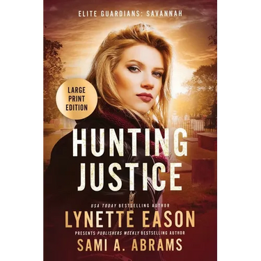 Hunting Justice: An Elite Guardians Novel LARGE PRINT EDITION