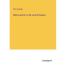 Nature and Art in the Cure of Disease