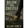 Below the Trestle