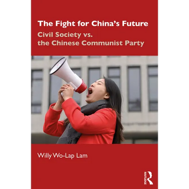 The Fight for China's Future: Civil Society vs. the Chinese Communist Party