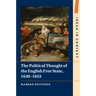 The Political Thought of the English Free State, 1649-1653