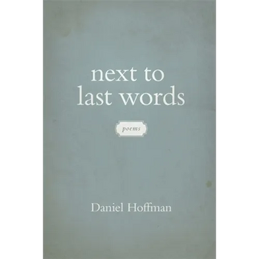 Next to Last Words: Poems
