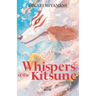 Whispers of the Kitsune: A journey of growth and acceptance into the heart of Japanese legends