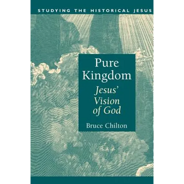 Pure Kingdom: Jesus' Vision of God
