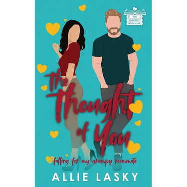 The Thought of You: Falling for My Grumpy Roommate