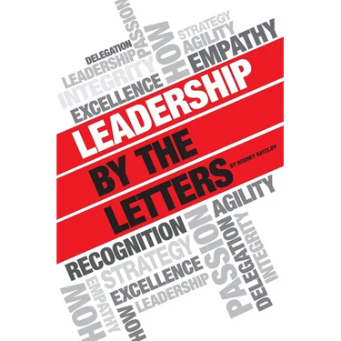 Leadership by the Letters: Stories, Thoughts, Approaches from a Leader