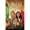 Cinco de Mayo: The Fighting Women of Mexico