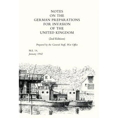 Notes on German Preparations for the Invasion of the United Kingdom