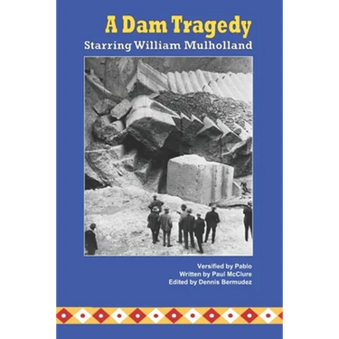 A Dam Tragedy Starring William Mulholland