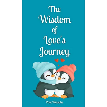 The Wisdom of Love's Journey