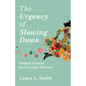 The Urgency of Slowing Down: Biblical Wisdom for Everyday Renewal