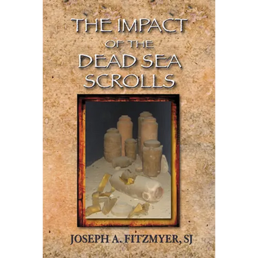 The Impact of the Dead Sea Scrolls