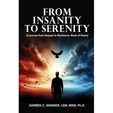From Insanity to Serenity: A Journey from Despair to Resilience