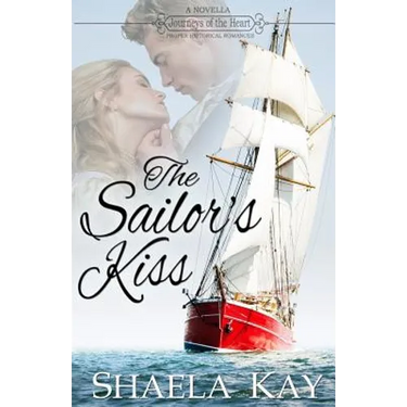 The Sailor's Kiss: A novella
