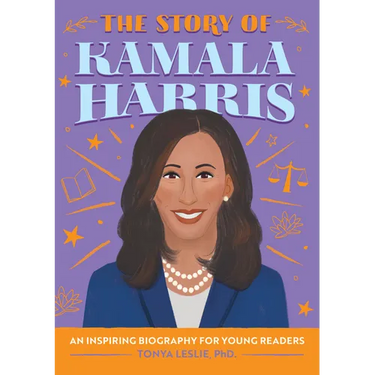 The Story of Kamala Harris: An Inspiring Biography for Young Readers
