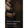 Native American Freemasonry: Associationalism and Performance in America