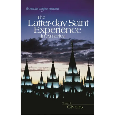 The Latter-Day Saint Experience in America