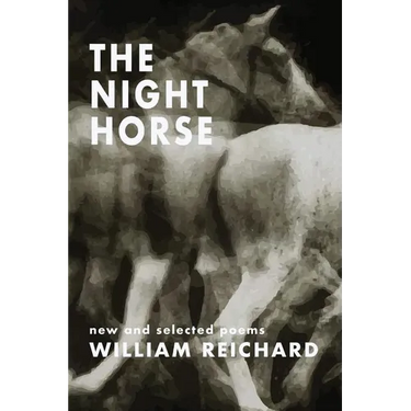 The Night Horse: New and Selected Poems