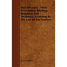 Skin Diseases - Their Description, Etiology, Diagnosis and Treatment According to the Law of the Similars