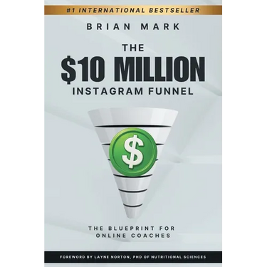 The $10 Million Instagram Funnel: The Blueprint for Online Coaches