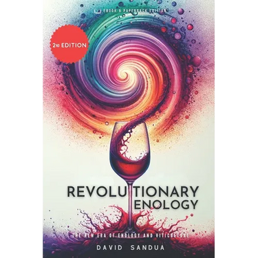 Revolutionary Enology: The New Era of Enology and Viticulture