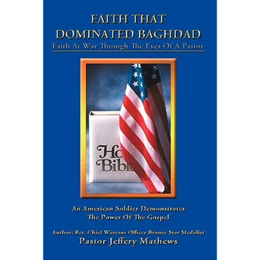Faith That Dominated Baghdad: Faith at War through the Eyes of a Pastor