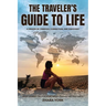 The Traveler's Guide to Life