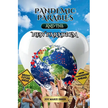 Pandemic Parables and The New Paradigm