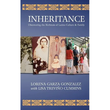 Inheritance: Discovering the Richness of Latino Family & Culture