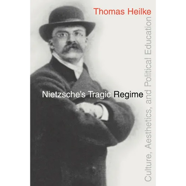 Nietzsche's Tragic Regime