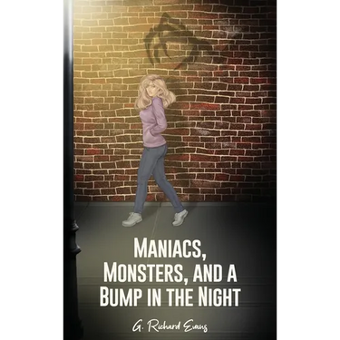 Maniacs, Monsters, and a Bump in the Night