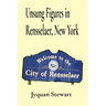 Unsung Figures in Rensselaer, New York