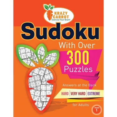 Sudoku With Over 300 Puzzles: Answers at the Back - Hard, Very Hard and Extreme Levels - For Adults - Volume 1