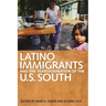 Latino Immigrants and the Transformation of the U.S. South