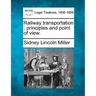Railway transportation: principles and point of view.