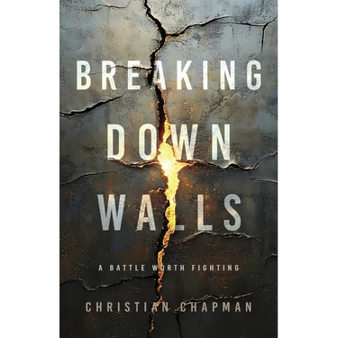 Breaking Down Walls: A Battle Worth Fighting